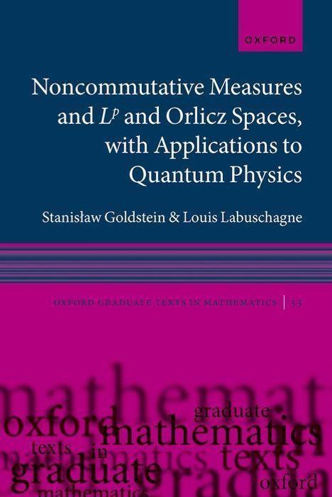 Louis Labuschagne: Noncommutative measures and ???? and Orlicz Spaces, with Applications to Quantum Physics, Buch