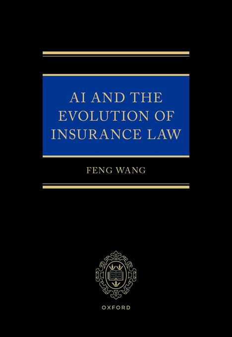 "AI AND THE EVOLUTION OF INSURANCE LAW" und "FENG WANG" auf blauem Hintergrund. Logo und "OXFORD" unten.