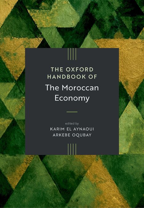 "The Oxford Handbook of The Moroccan Economy" von Karim El Aynaoui und Arkebe Oqubay. Grüne geometrische Muster.