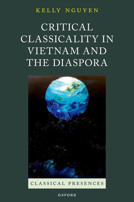Titel: "Critical Classicality in Vietnam and the Diaspora" von Kelly Nguyen. Dunkle Illustration mit blauem, wolkigem Element.