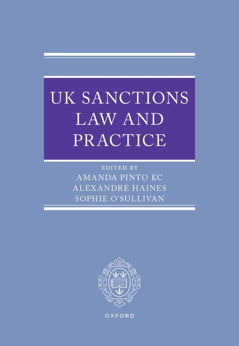„UK Sanctions Law and Practice“ in Weiß auf lila Hintergrund. Bearbeitet von Amanda Pinto KC, Alexandre Haines, Sophie O'Sullivan.