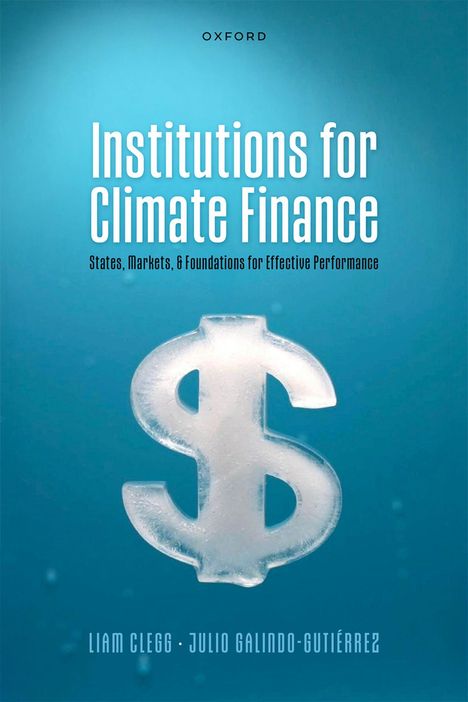 „Institutions for Climate Finance“ Titel eines Buches, Autoren unten. Ein transparentes Dollarzeichen auf blauem Hintergrund.