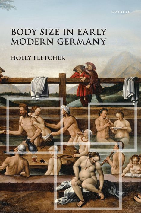 "Body Size in Early Modern Germany" und "Holly Fletcher" über einem Gemälde von Menschen in einem Badehaus.