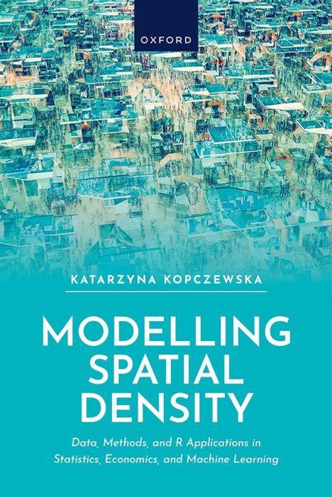 Katarzyna Kopczewska: Modelling Spatial Density, Buch