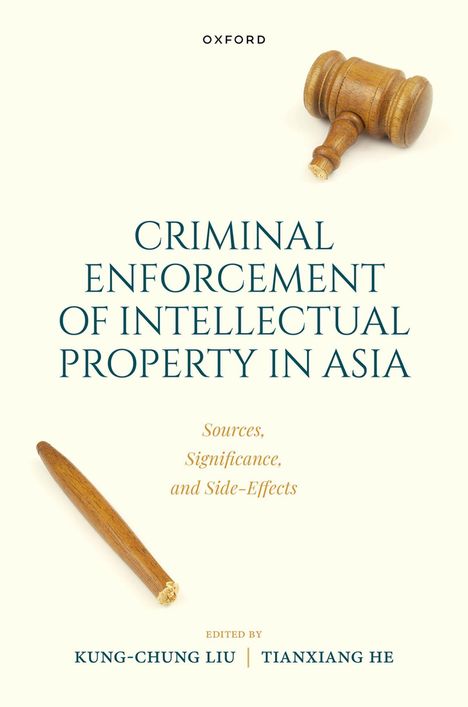 "CRIMINAL ENFORCEMENT OF INTELLECTUAL PROPERTY IN ASIA. Eine Holzrichterhammer-Abbildung und ein Holzstab darunter."