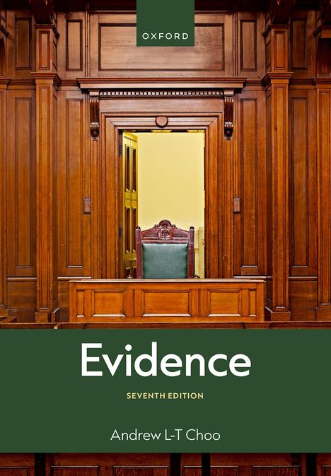 „Oxford“, „Evidence“, „Seventh Edition“, „Andrew L-T Choo“. Gerichtssaal mit Holzvertäfelung und Richterstuhl.