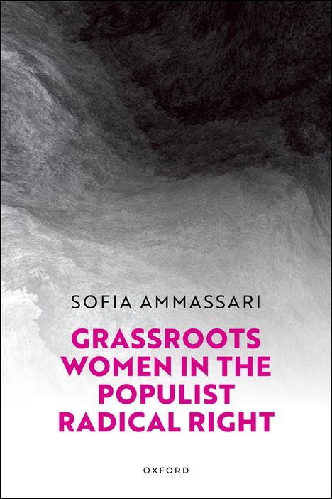 "Sofia Ammassari, Grassroots Women in the Populist Radical Right, Oxford." Hintergrund: Abstrakte schwarz-weiße Strukturen.