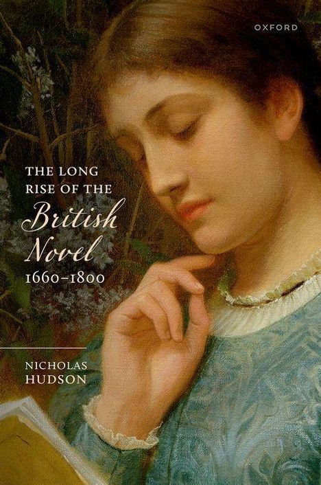 "The Long Rise of the British Novel 1660–1800" von Nicholas Hudson. Gemälde einer nachdenklichen Frau in blauem Kleid.