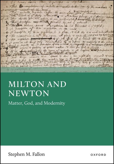 „MILTON AND NEWTON: Matter, God, and Modernity“ von Stephen M. Fallon. Oben handschriftlicher Text.
