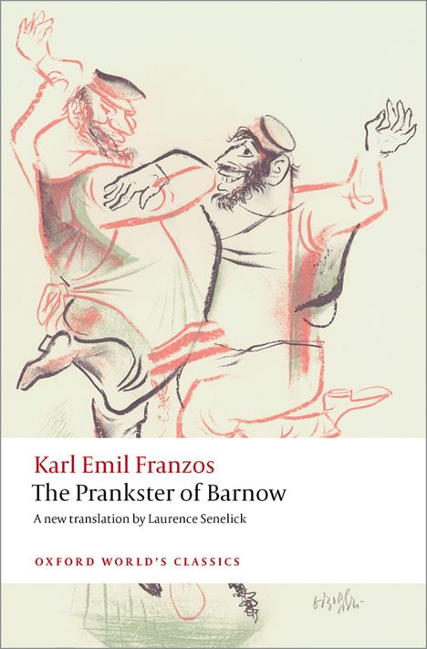 „Karl Emil Franzos, The Prankster of Barnow, Oxford World's Classics“. Skizze von zwei tanzenden, lachenden Männern.