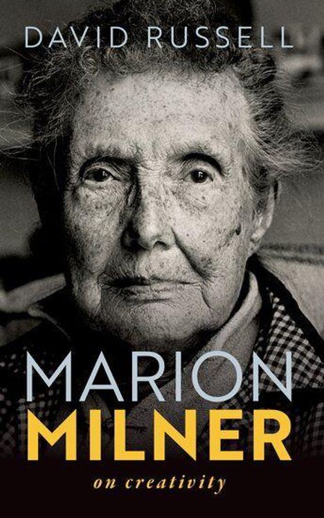 Text: "DAVID RUSSELL, MARION MILNER, on creativity." Schwarz-Weiß Porträt einer älteren Frau mit ernstem Blick.