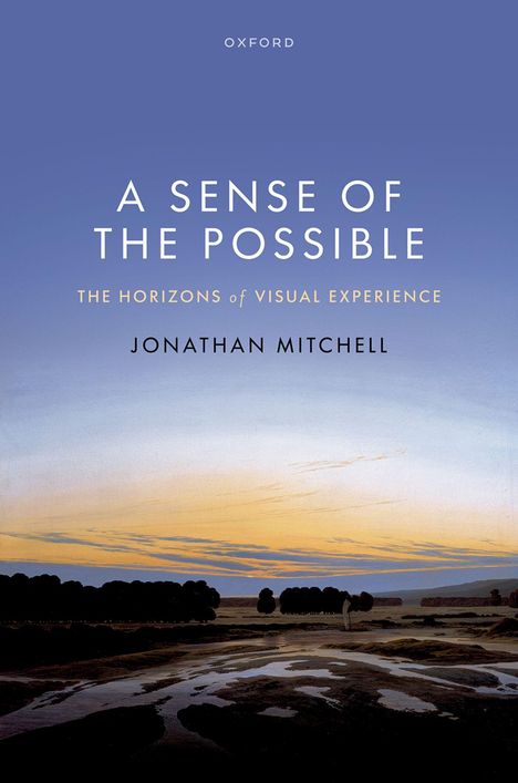 Text: "A Sense of the Possible: The Horizons of Visual Experience" von Jonathan Mitchell. Landschaft mit Sonnenuntergang.