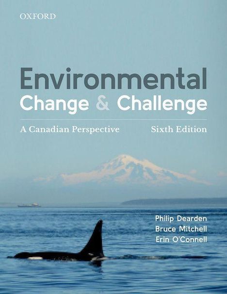 Philip Dearden (Professor, Department of Geography, Professor, Department of Geography, Univeristy of Victoria): Dearden, P: Environmental Change and Challenge, Buch