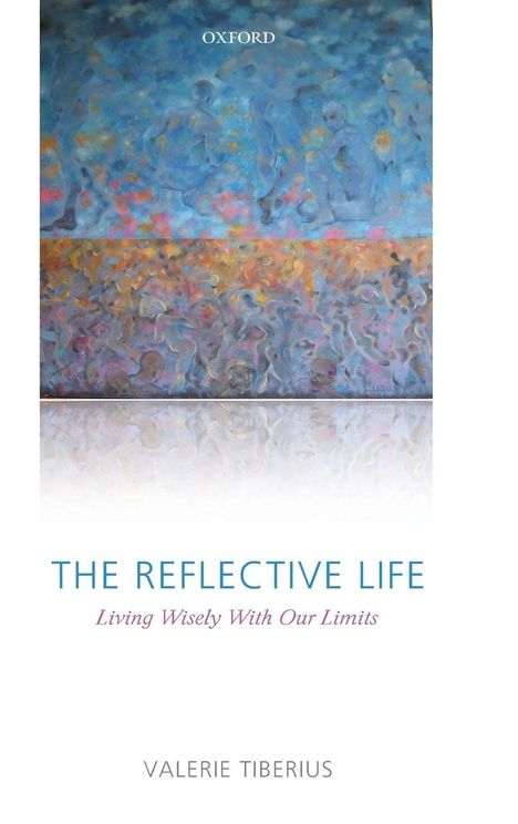 Valerie Tiberius: The Reflective Life, Buch