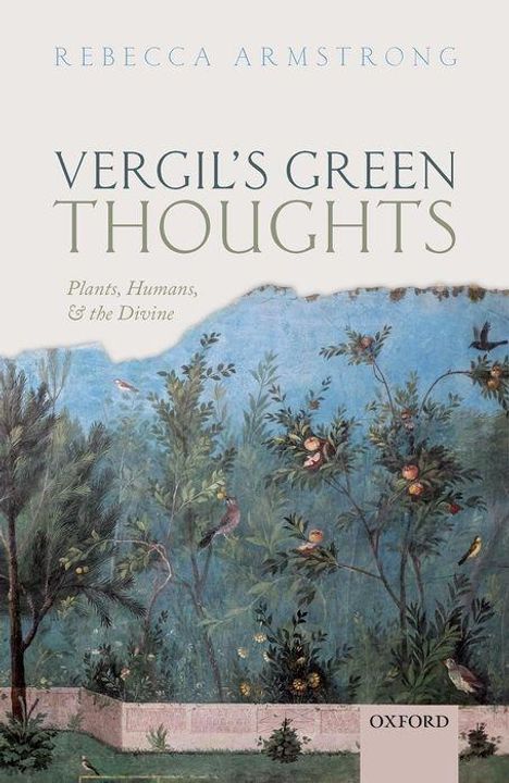 Rebecca Armstrong: Armstrong, R: Vergil's Green Thoughts, Buch