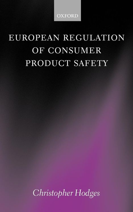 Christopher Hodges: European Regulation of Consumer Product Safety, Buch