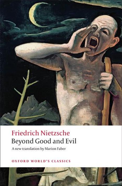 „Friedrich Nietzsche, Beyond Good and Evil, A new translation by Marion Faber“. Schreiender Mann mit Stock, Mond im Hintergrund.