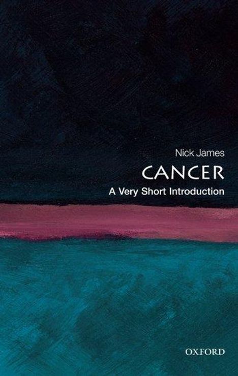 Nick James: Cancer: A Very Short Introduction, Buch