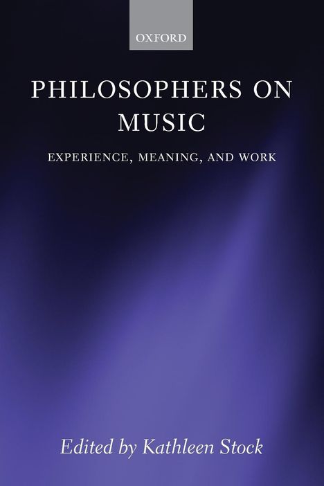 Kathleen Stock: Philosophers on Music, Buch