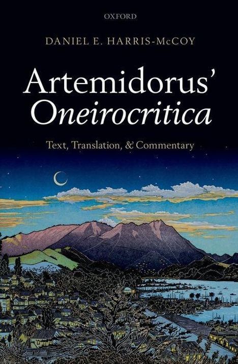 Daniel E Harris-McCoy: Artemidorus' Oneirocritica, Buch