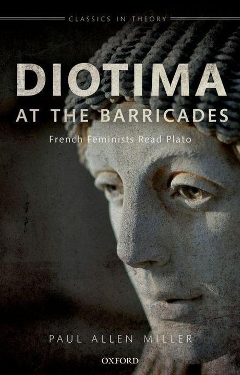 Paul Allen Miller: Diotima at the Barricades, Buch