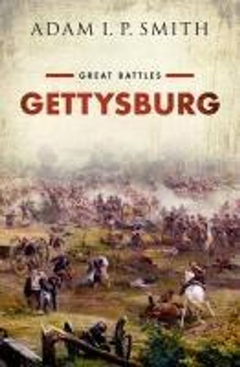 Adam I. P. Smith: Gettysburg, Buch