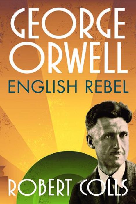 Robert Colls: George Orwell, Buch