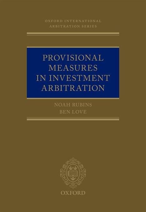 Noah Rubins: Provisional Measures in Investment Arbitration, Buch