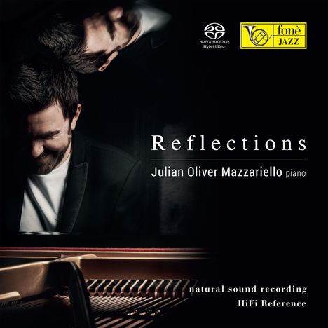 Julian Oliver Mazzariello: Reflections (Natural Sound Recording), Super Audio CD