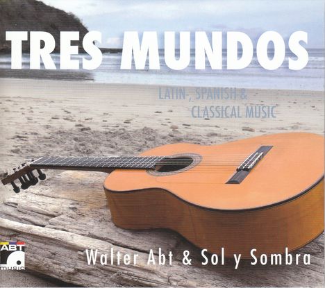Walter Abt &amp; Sol y Sombra - Tres Mundos, CD