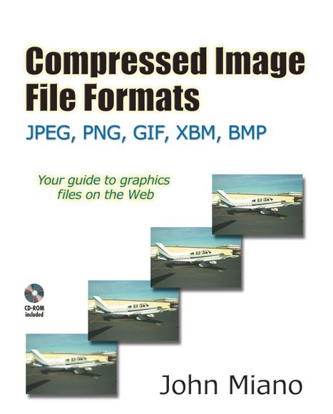 John Miano: Compressed Image File Formats: JPEG, PNG, GIF, XBM, BMP, Buch