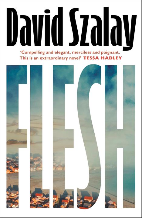 David Szalay: Flesh, Buch