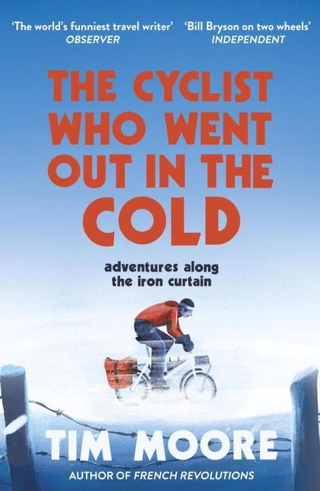 Tim Moore: The Cyclist Who Went Out in the Cold, Buch