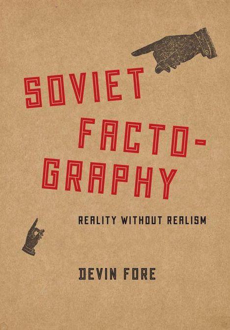 Devin Fore: Soviet Factography, Buch