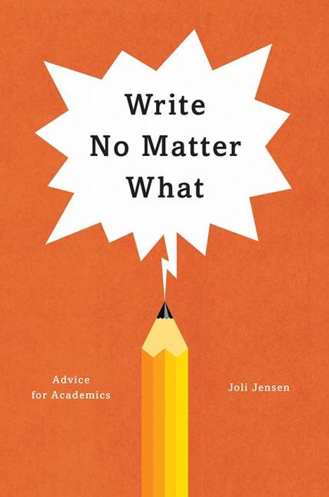 „Write No Matter What“ steht in einer Sprechblase, unten ein gespitzter Bleistift vor orangem Hintergrund.