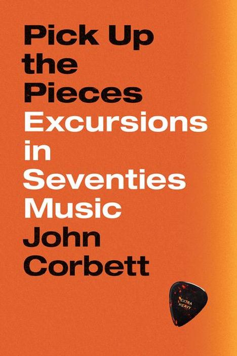 John Corbett: Corbett, J: Pick Up the Pieces, Buch