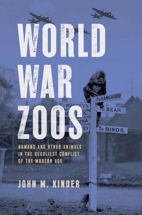 John M Kinder: World War Zoos, Buch