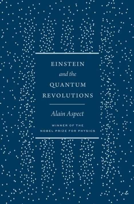 Alain Aspect: Einstein and the Quantum Revolutions, Buch