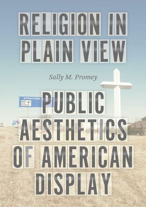 Sally M Promey: Religion in Plain View, Buch