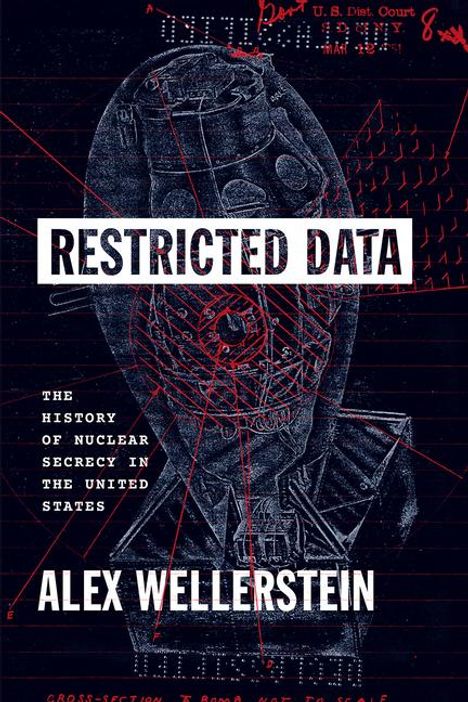 Alex Wellerstein: Restricted Data, Buch
