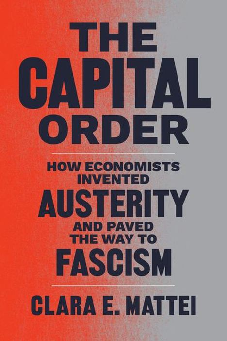 Clara E. Mattei: The Capital Order, Buch