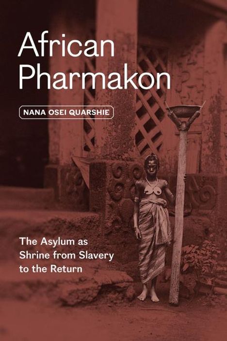 Nana Osei Quarshie: African Pharmakon, Buch