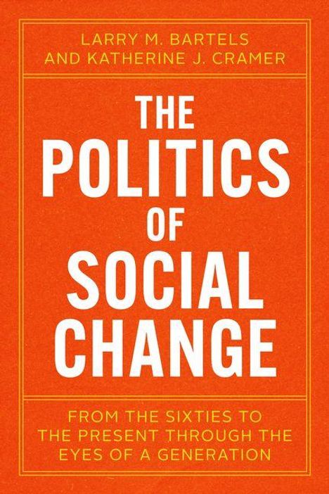 Larry M Bartels: The Politics of Social Change, Buch