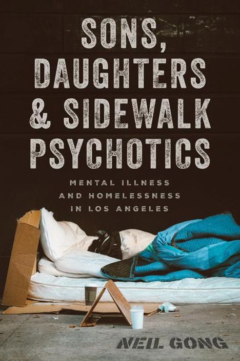 Neil Gong: Sons, Daughters, and Sidewalk Psychotics, Buch