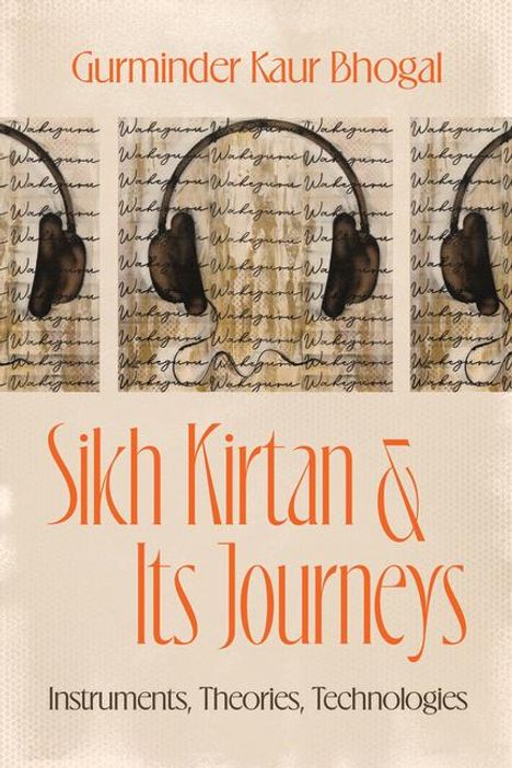 Gurminder Kaur Bhogal: Sikh Kirtan and Its Journeys, Buch