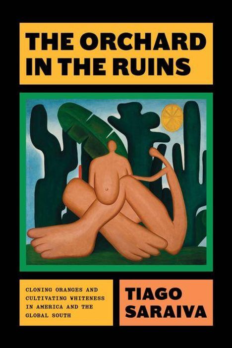 "THE ORCHARD IN THE RUINS", "TIAGO SARAIVA". Illustration: Abstrakte Figur vor Kaktus, tropische Früchte im Hintergrund.