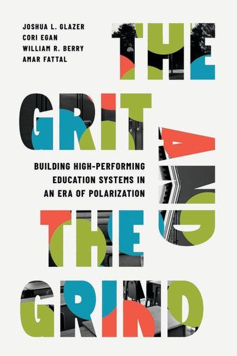 "The Grit and the Grind" in großen Buchstaben, darunter Autoren: Joshua L. Glazer, Cori Egan, William R. Berry, Amar Fattal.