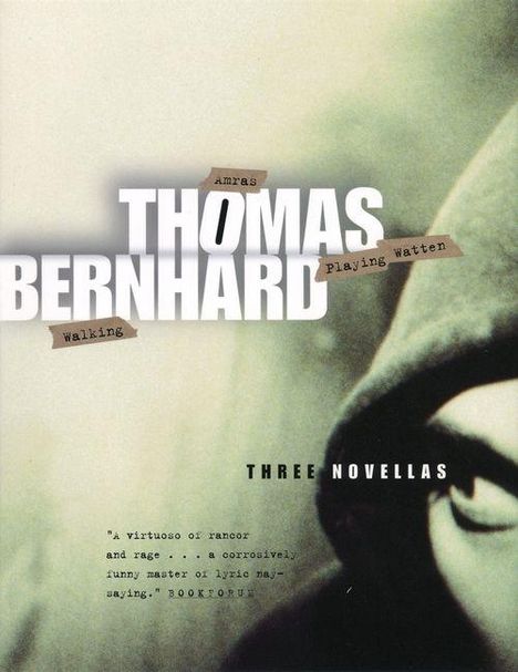 "THOMAS BERNHARD", Text: Amras, Walking, Playing Watten, Three Novellas. Graues, verschwommenes Gesicht im Hintergrund.