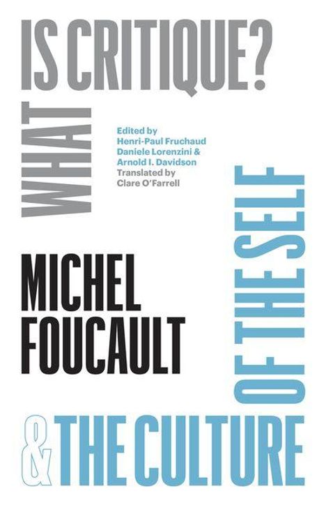 "Is critique? What of the self. Michel Foucault & the culture." Text in verschiedenen Größen und Farben.