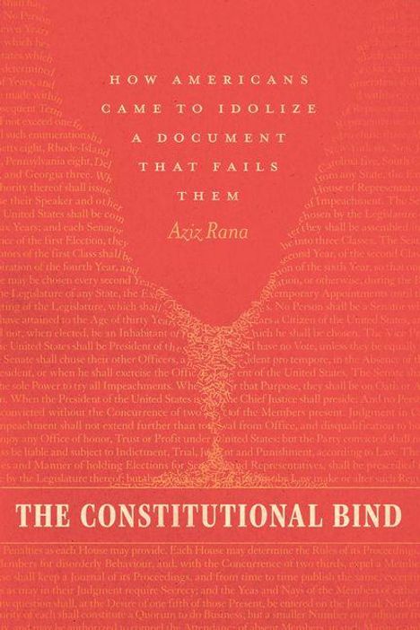 "How Americans Came to Idolize a Document That Fails Them" und "The Constitutional Bind". Rote und orange Farbgestaltung.